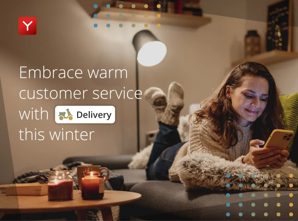 Embrace warm customer service with Delivery this winter