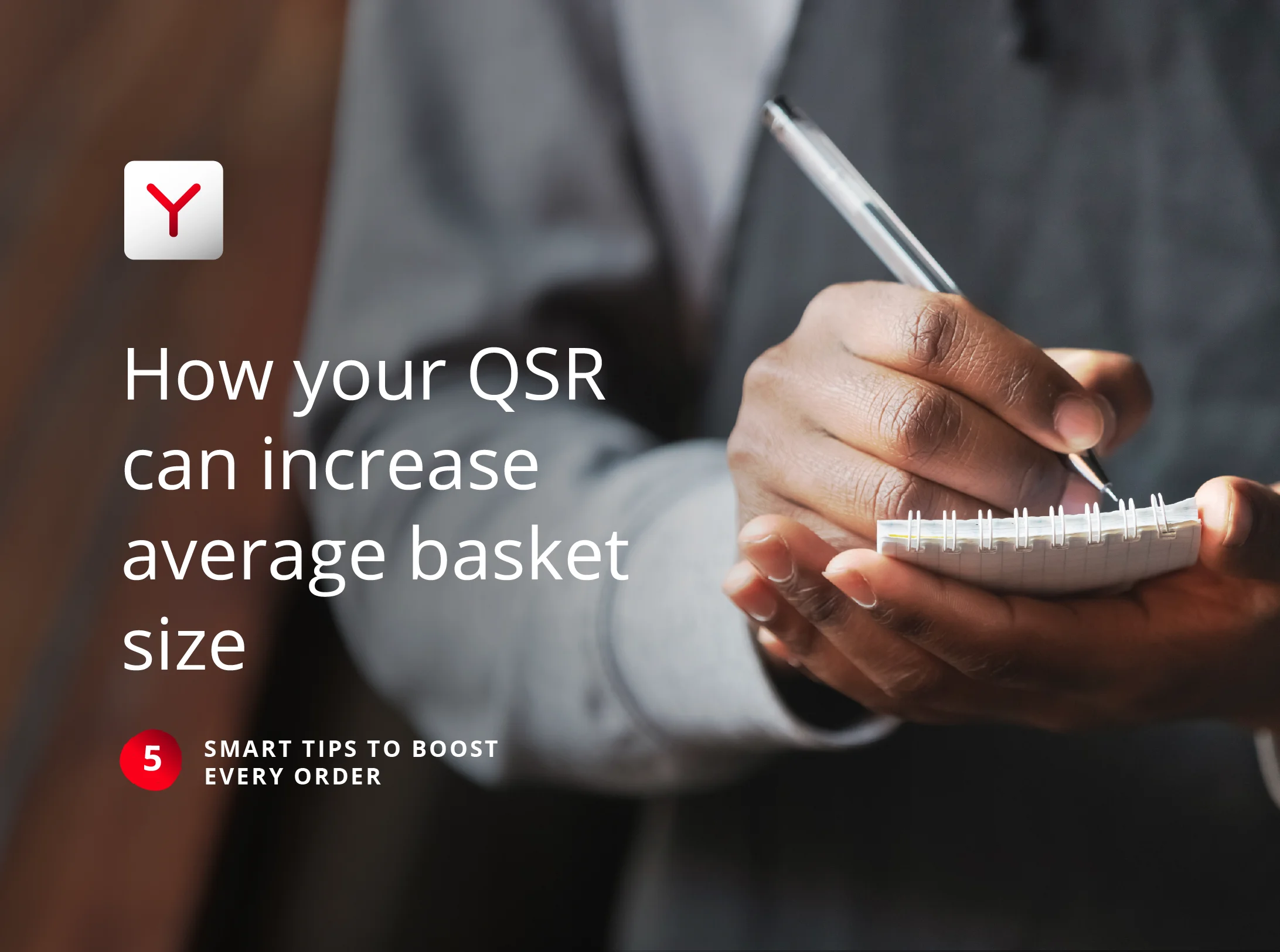 How your QSR can increase average basket size: 5 smart tips to boost every order