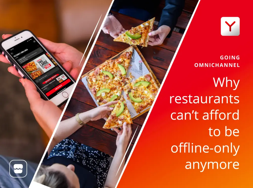 Going omnichannel – why restaurants can’t afford to be offline-only anymore