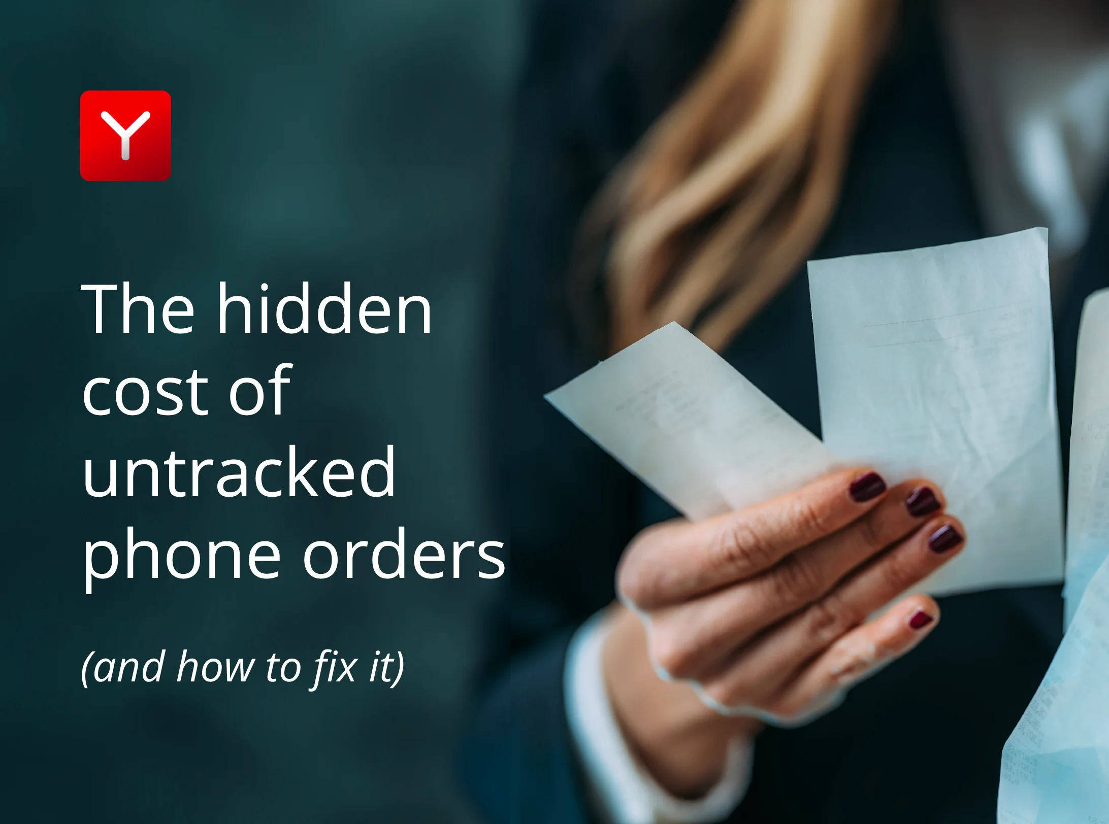 The hidden cost of untracked phone orders (and how to fix it)
