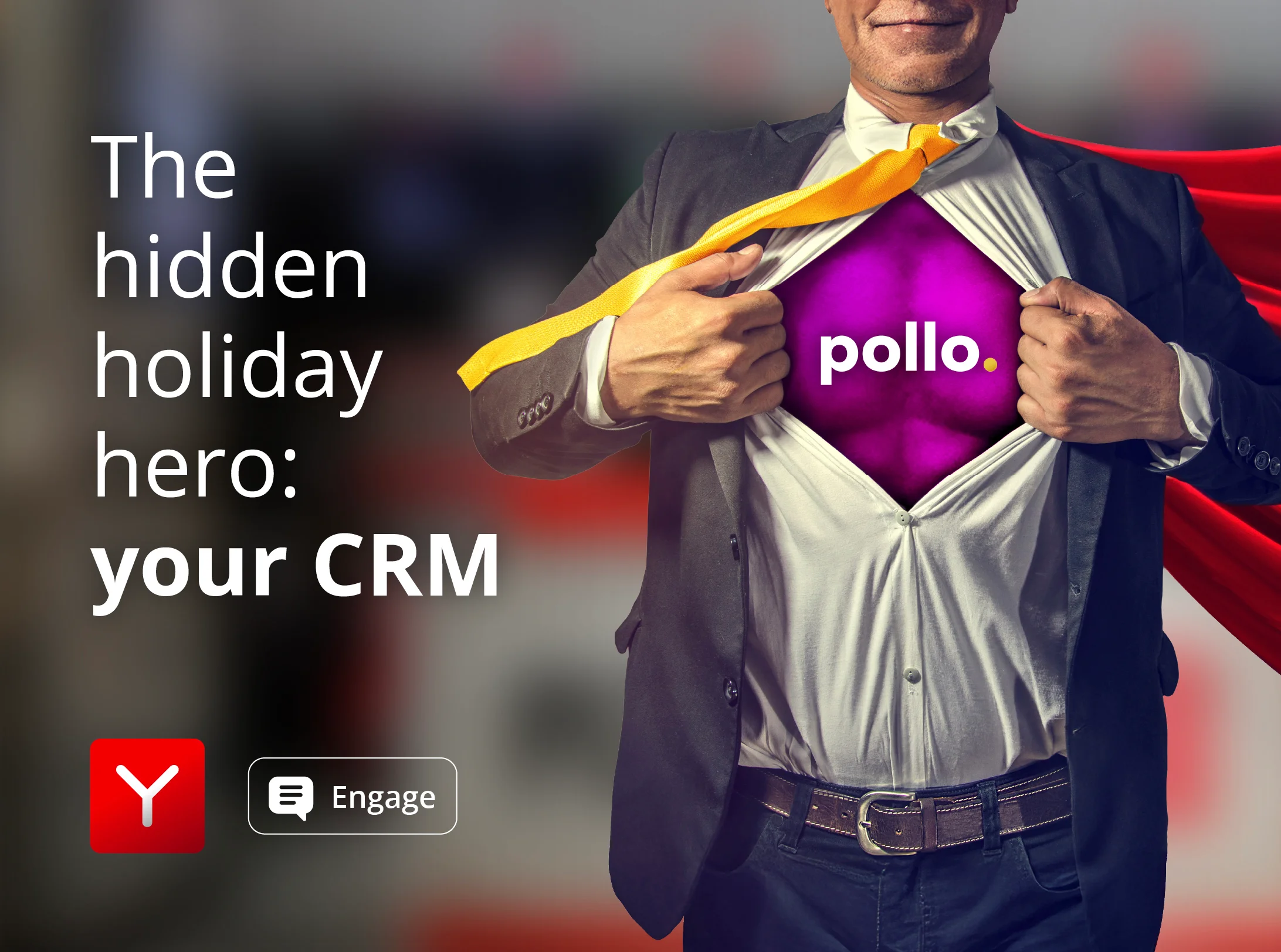The hidden holiday hero: your CRM – Engage