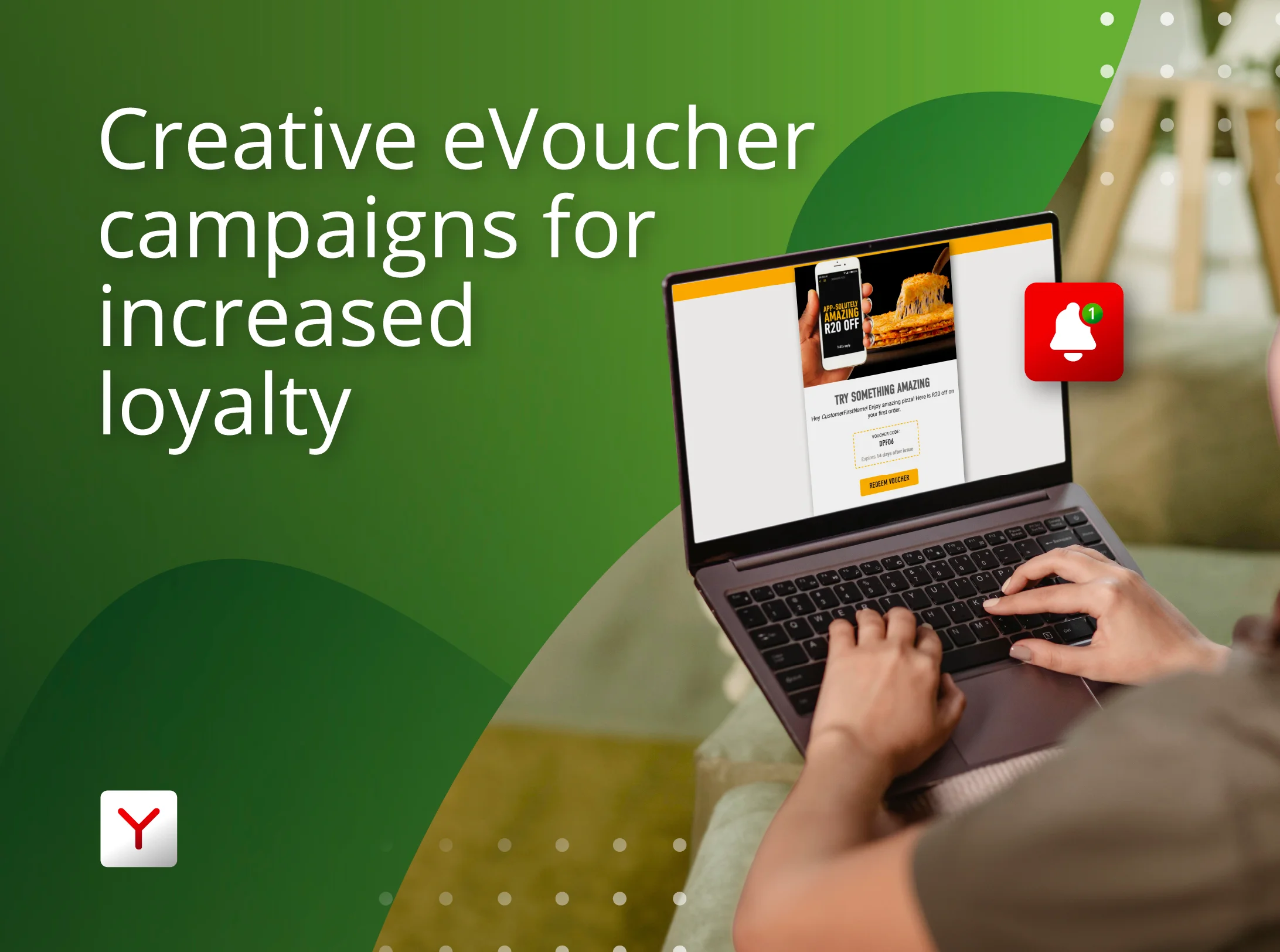 Creative eVoucher campaigns for increased loyalty