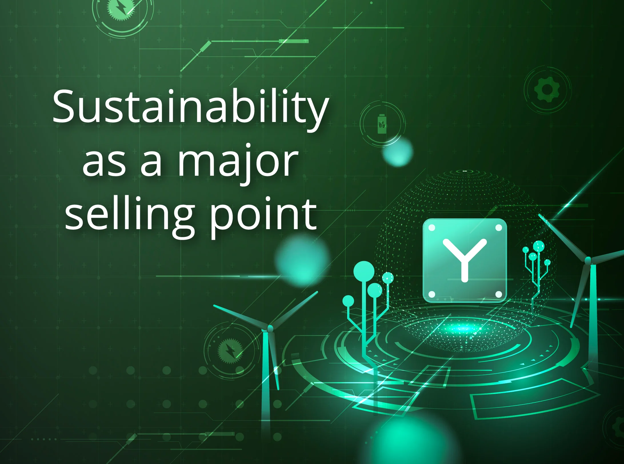 Sustainability as a major selling point
